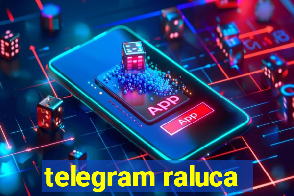 telegram raluca